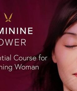 Claire Zammit - Feminine Power The Essential Course for the Awakening Woman